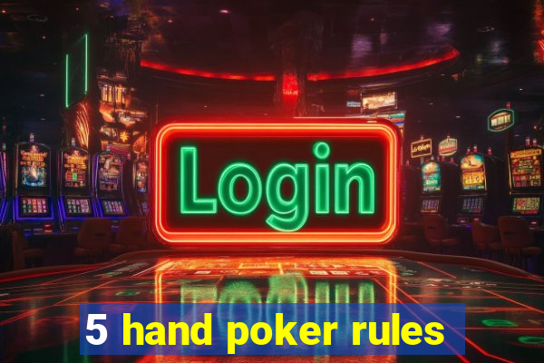 5 hand poker rules