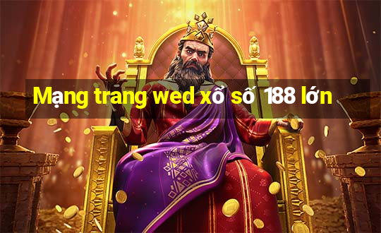 Mạng trang wed xổ số 188 lớn