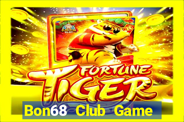 Bon68 Club Game Bài Trực Tuyến