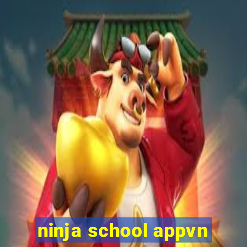 ninja school appvn