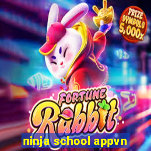 ninja school appvn