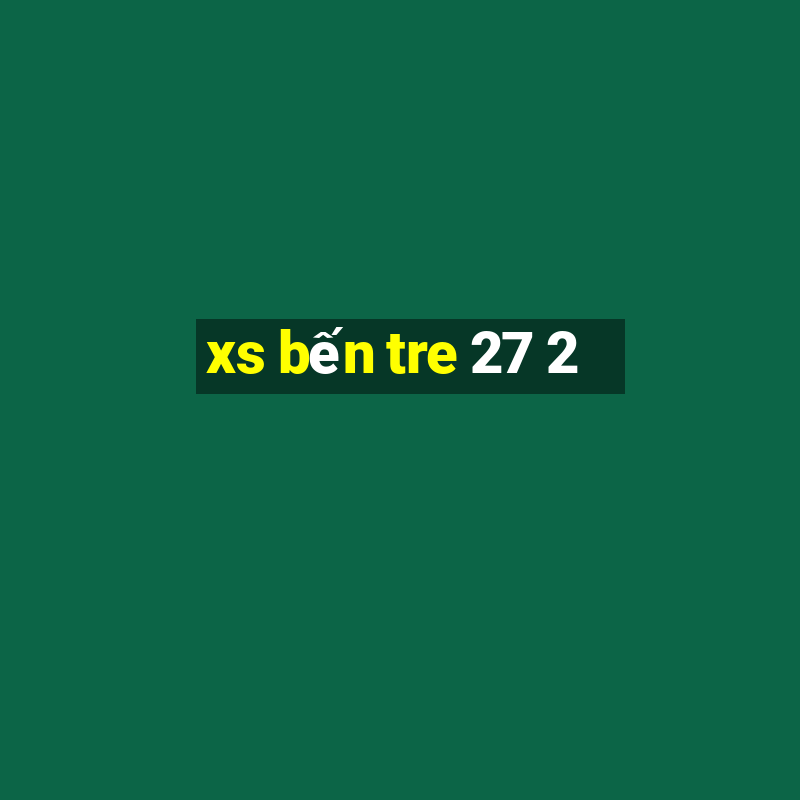 xs bến tre 27 2