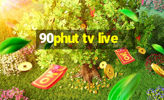 90phut tv live