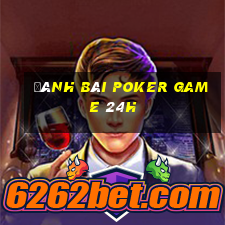 đánh bài poker game 24h