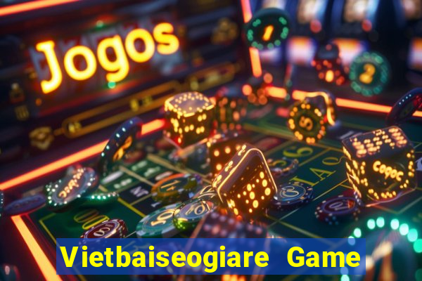 Vietbaiseogiare Game Bài Miễn Phí