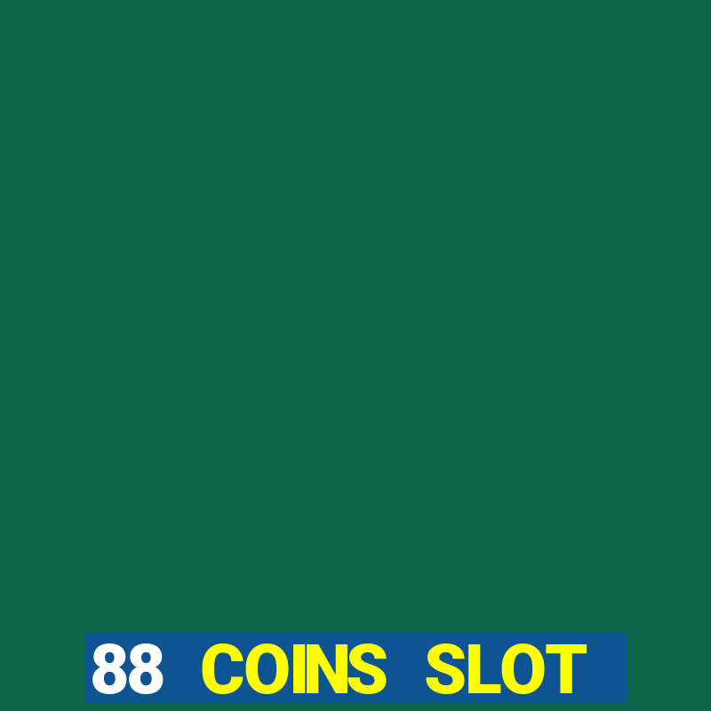 88 COINS SLOT MACHINECASINO W6(CASINO ONLINE)