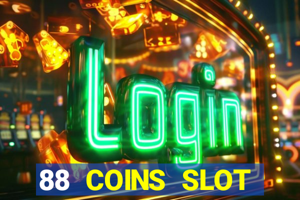 88 COINS SLOT MACHINECASINO W6(CASINO ONLINE)