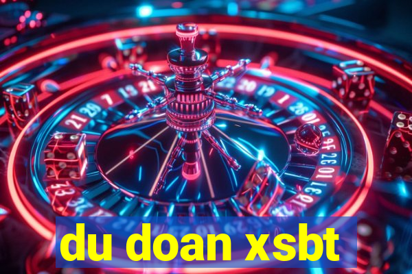 du doan xsbt