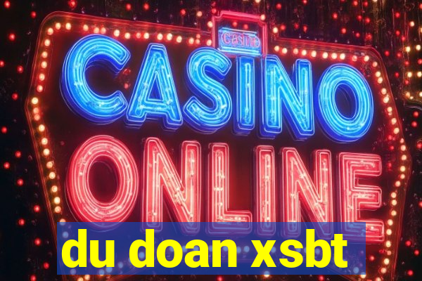 du doan xsbt