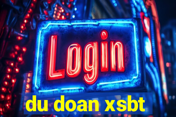 du doan xsbt