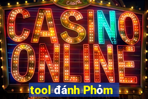 tool đánh Phỏm