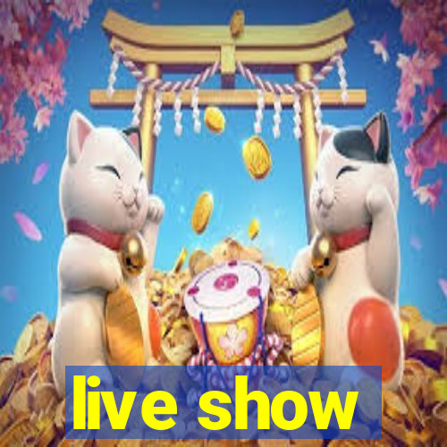 live show