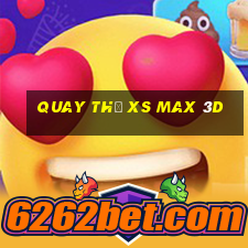 Quay thử XS Max 3D