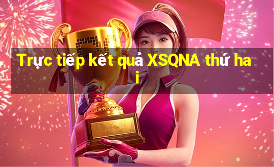 Trực tiếp kết quả XSQNA thứ hai