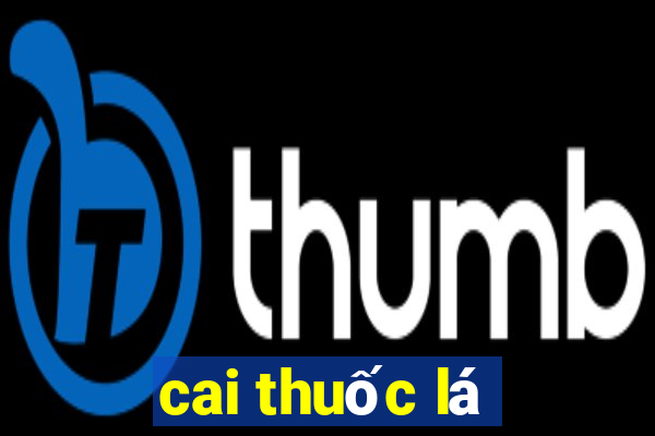 cai thuốc lá