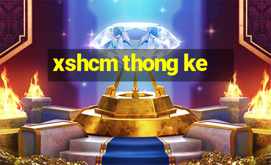 xshcm thong ke