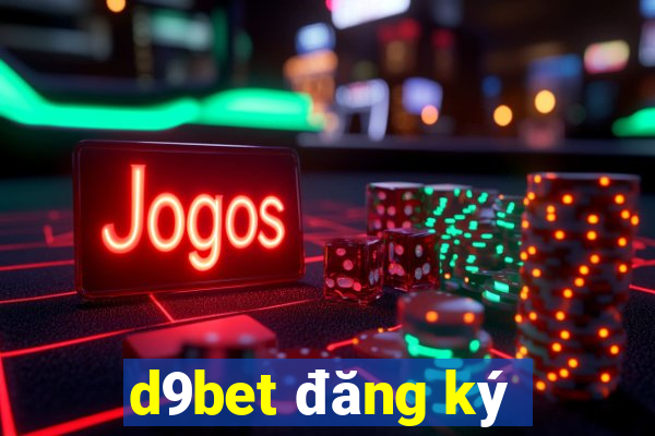 d9bet đăng ký