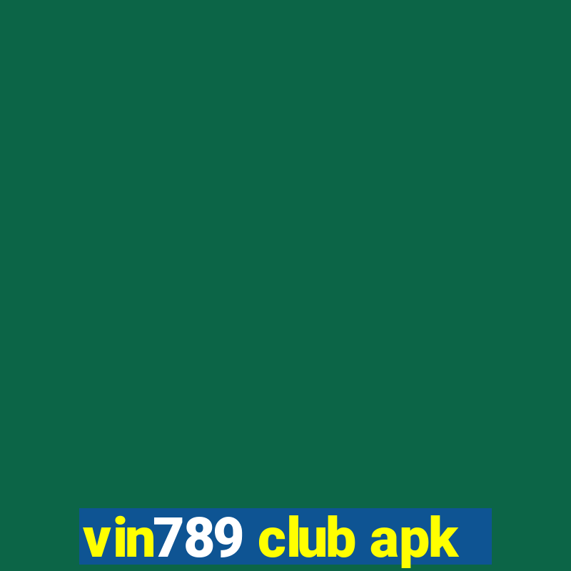 vin789 club apk