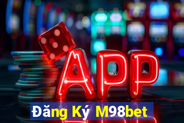 Đăng Ký M98bet