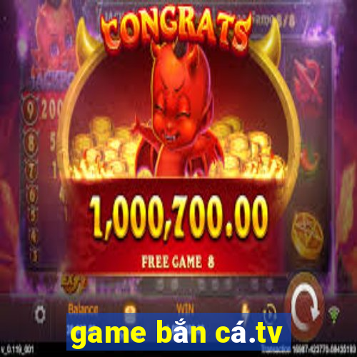 game bắn cá.tv