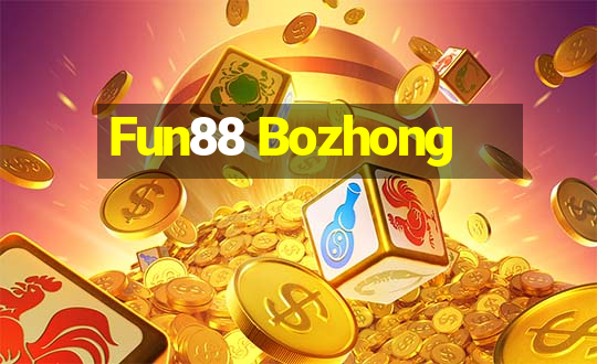 Fun88 Bozhong