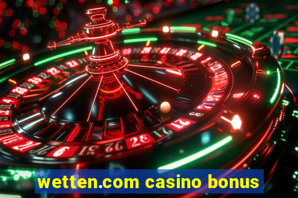 wetten.com casino bonus