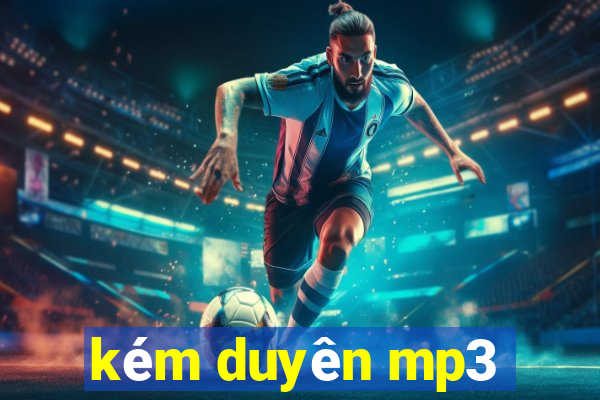 kém duyên mp3