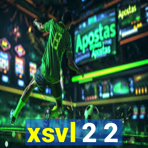 xsvl 2 2