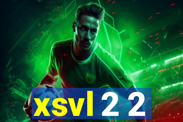 xsvl 2 2