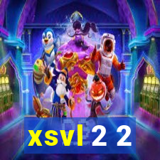 xsvl 2 2