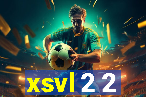 xsvl 2 2