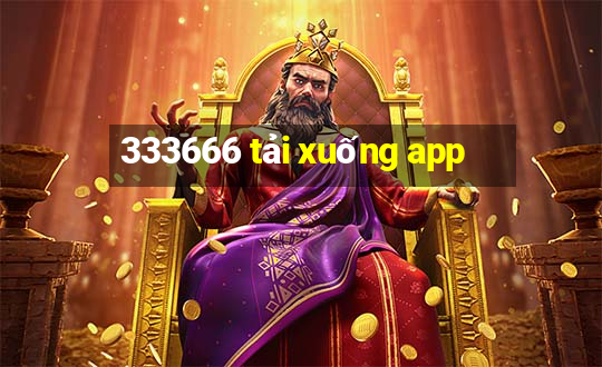 333666 tải xuống app