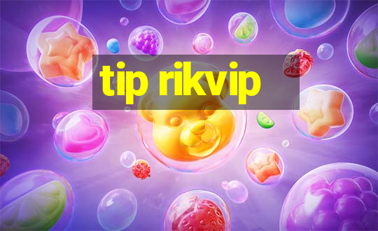 tip rikvip