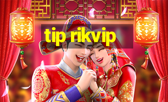 tip rikvip