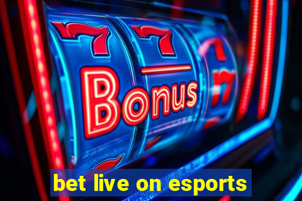 bet live on esports