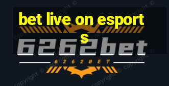 bet live on esports