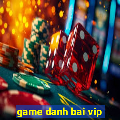 game danh bai vip