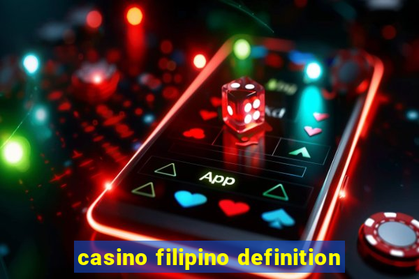 casino filipino definition