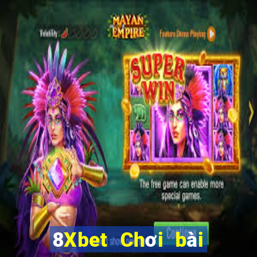 8Xbet Chơi bài online phí