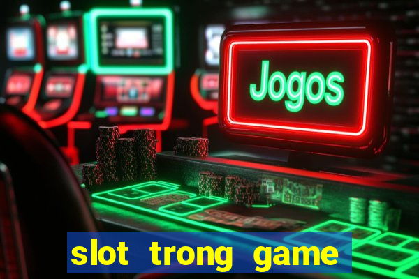 slot trong game là gì