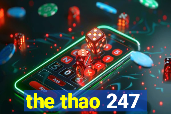 the thao 247