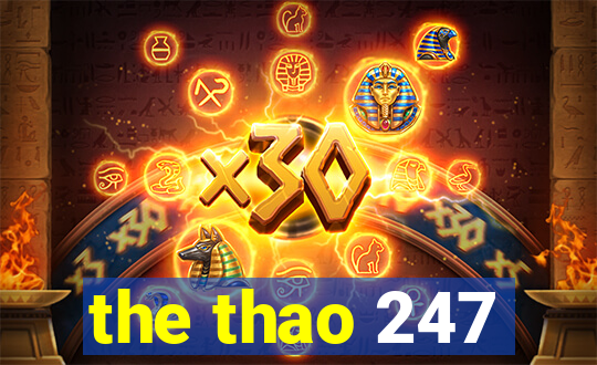 the thao 247