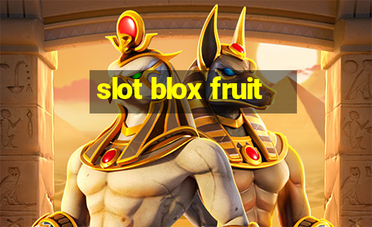 slot blox fruit