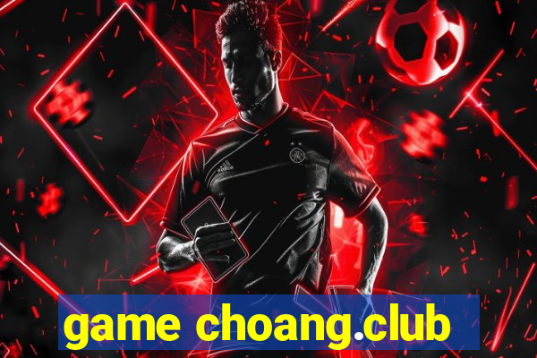 game choang.club