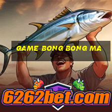 game bong bong ma