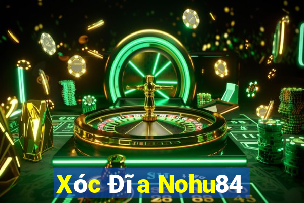 Xóc Đĩa Nohu84