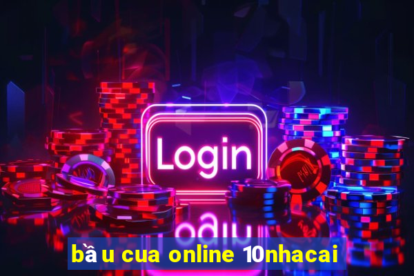 bầu cua online 10nhacai