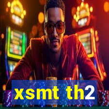 xsmt th2