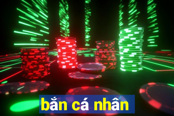 bắn cá nhân