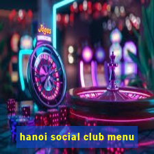 hanoi social club menu